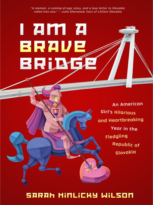 Title details for I Am a Brave Bridge by Sarah Hinlicky Wilson - Available